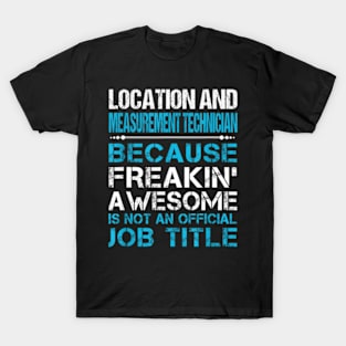 Measurement Technician Freaking T-Shirt